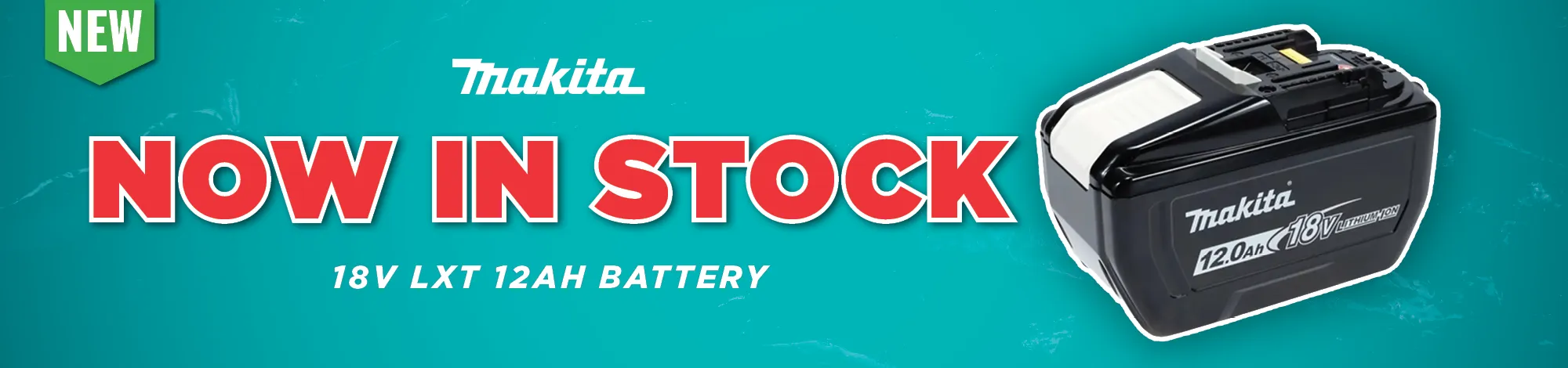Makita - 12Ah LXT Battery IN STOCK!