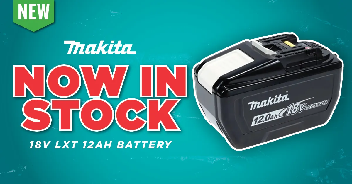 Makita - 12Ah LXT Battery IN STOCK!