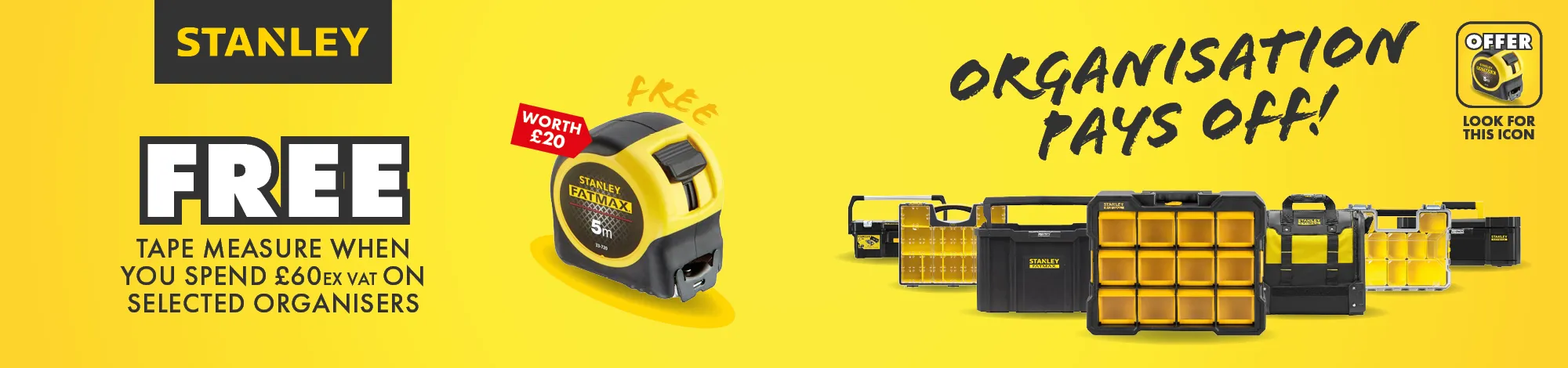FREE TAPE MEASURE WHEN SPENDING £60 ON ORGANIZER ROLLOVER PROMOTION