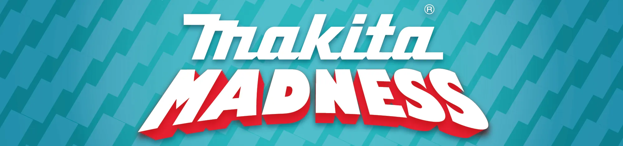 Makita Madness