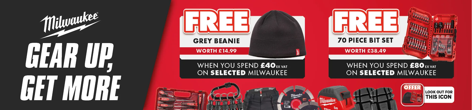 MILWAUKEE GEAR UP, GET MORE
