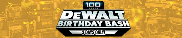 Dewalt Birthday Bassh - FREE Batteries