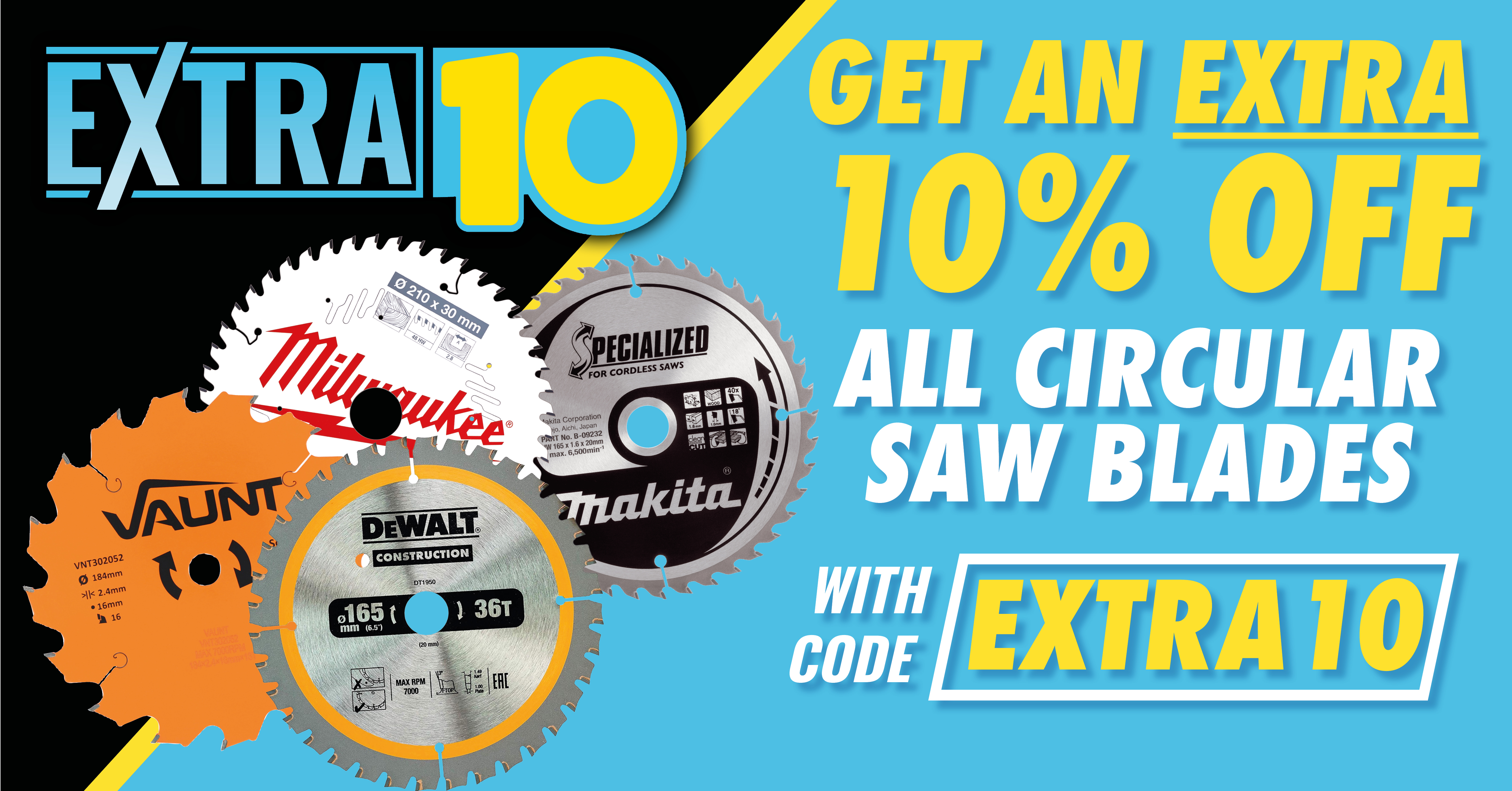 Extra 10% off on Saw Blades